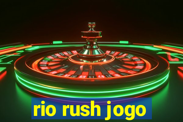 rio rush jogo